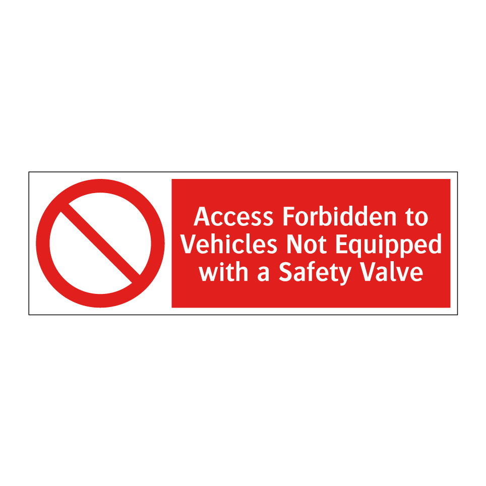 Access Forbidden to Vehicles Not Equipped with a Safety Valve