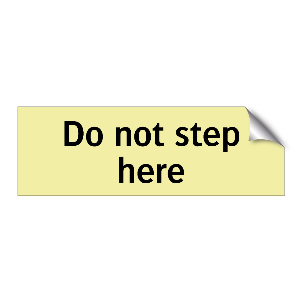 Do not step here