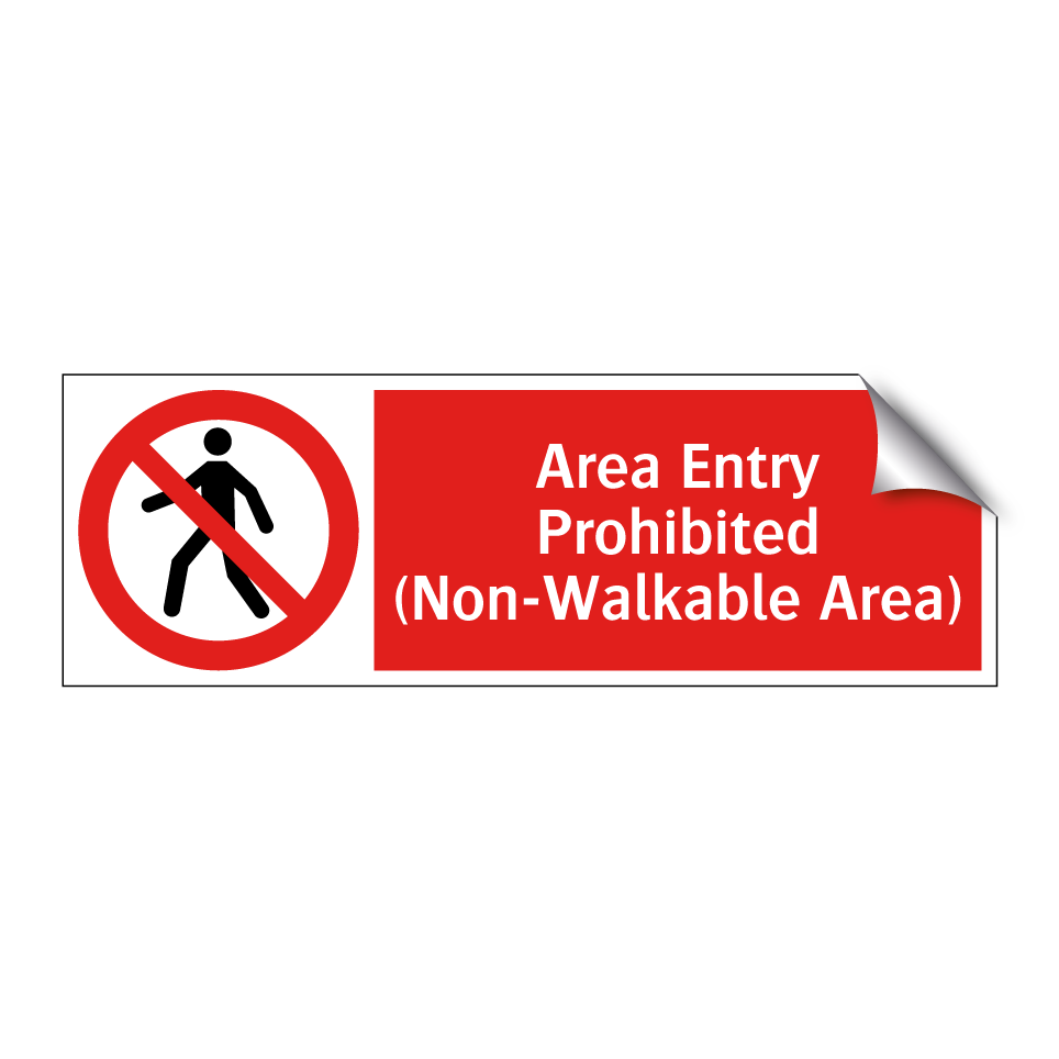 Area Entry Prohibited (Non-Walkable Area)