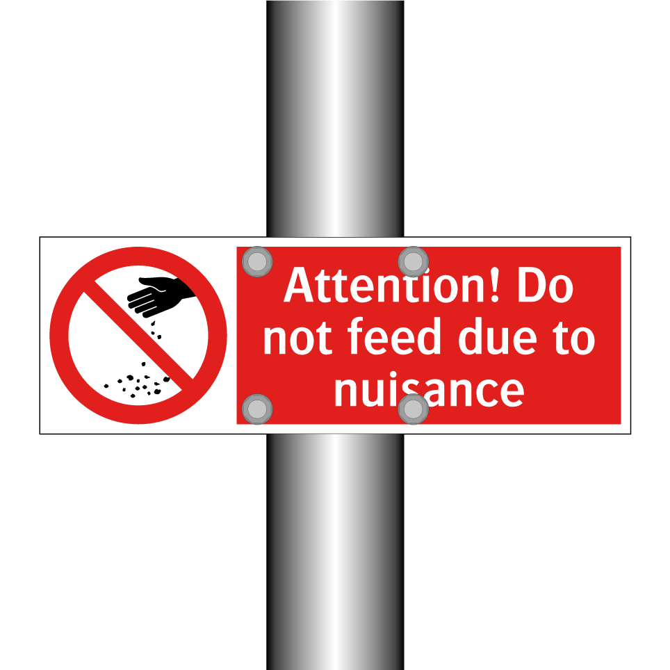 Attention! Do not feed due to nuisance