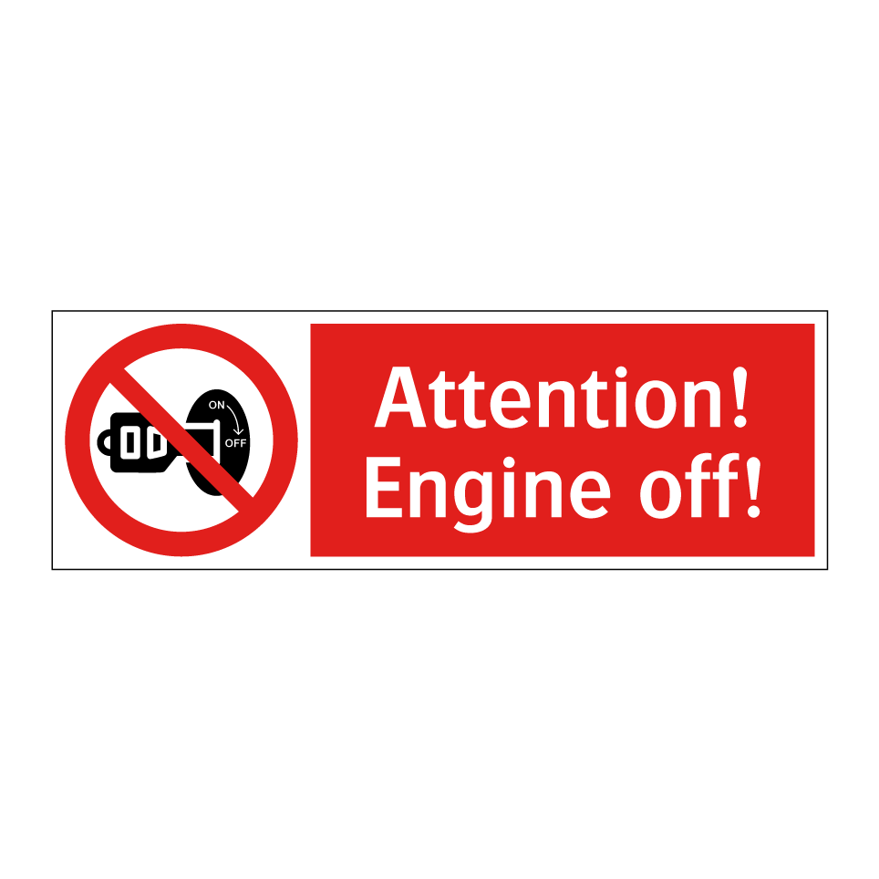 Attention! Engine off!