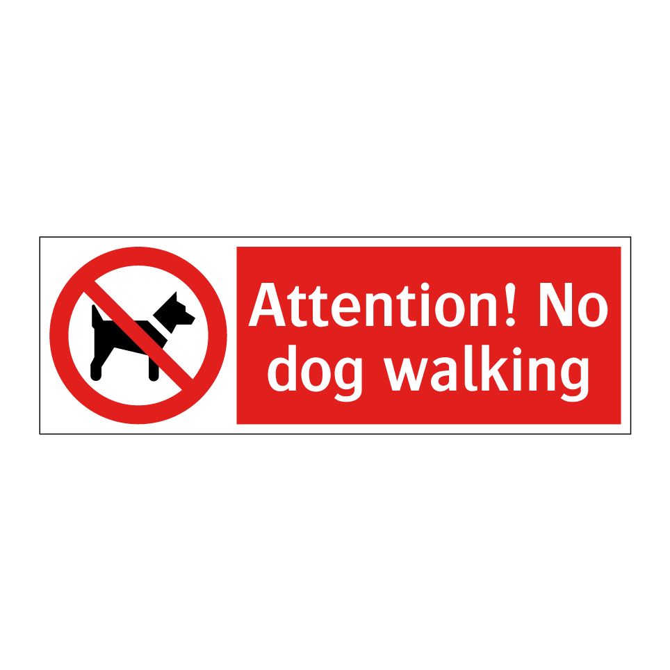 Attention! No dog walking