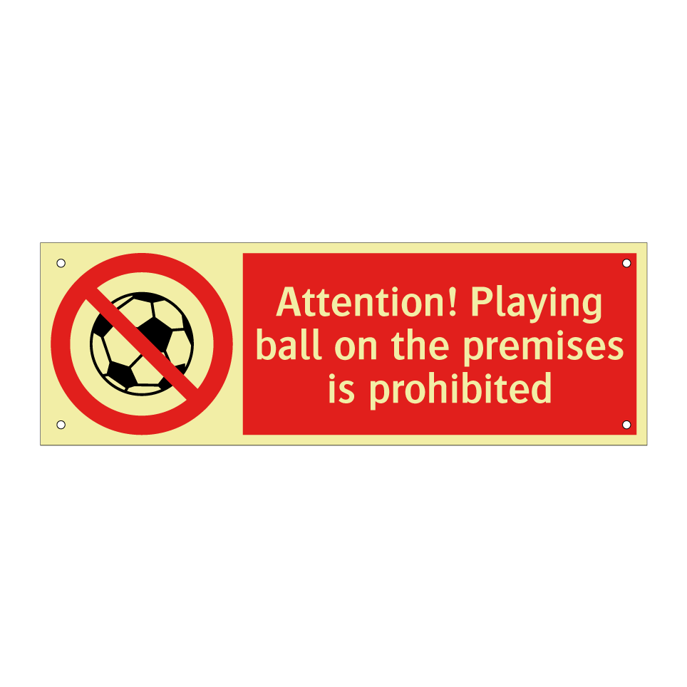 Attention! Playing ball on the premises is prohibited
