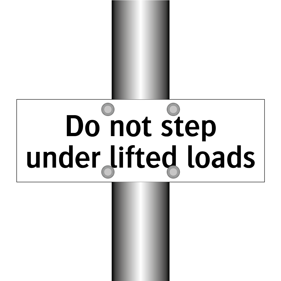 Do not step under lifted loads