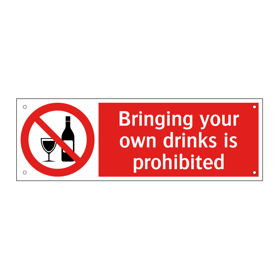 Bringing your own drinks is prohibited