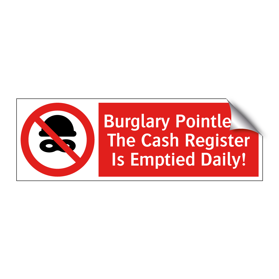 Burglary Pointless: The Cash Register Is Emptied Daily!