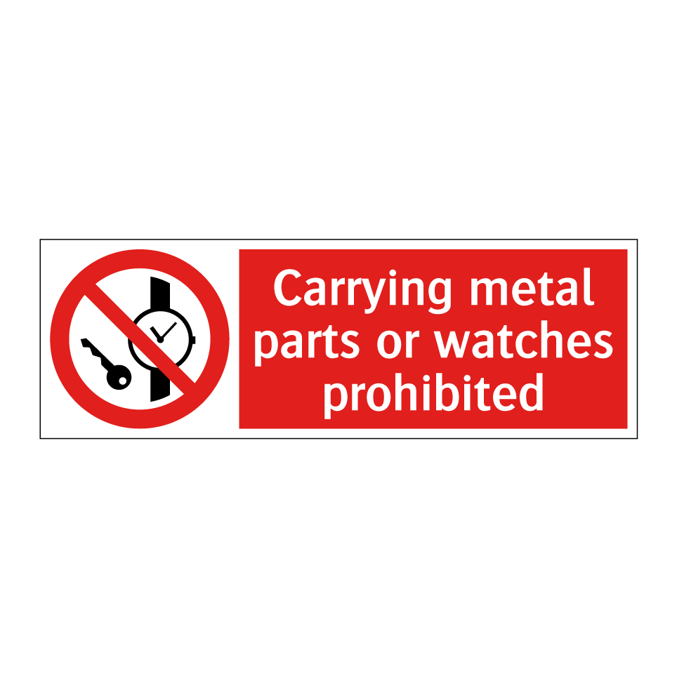 Carrying metal parts or watches prohibited