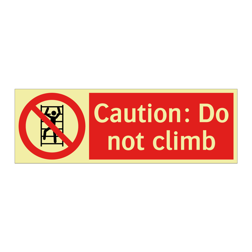 Caution: Do not climb