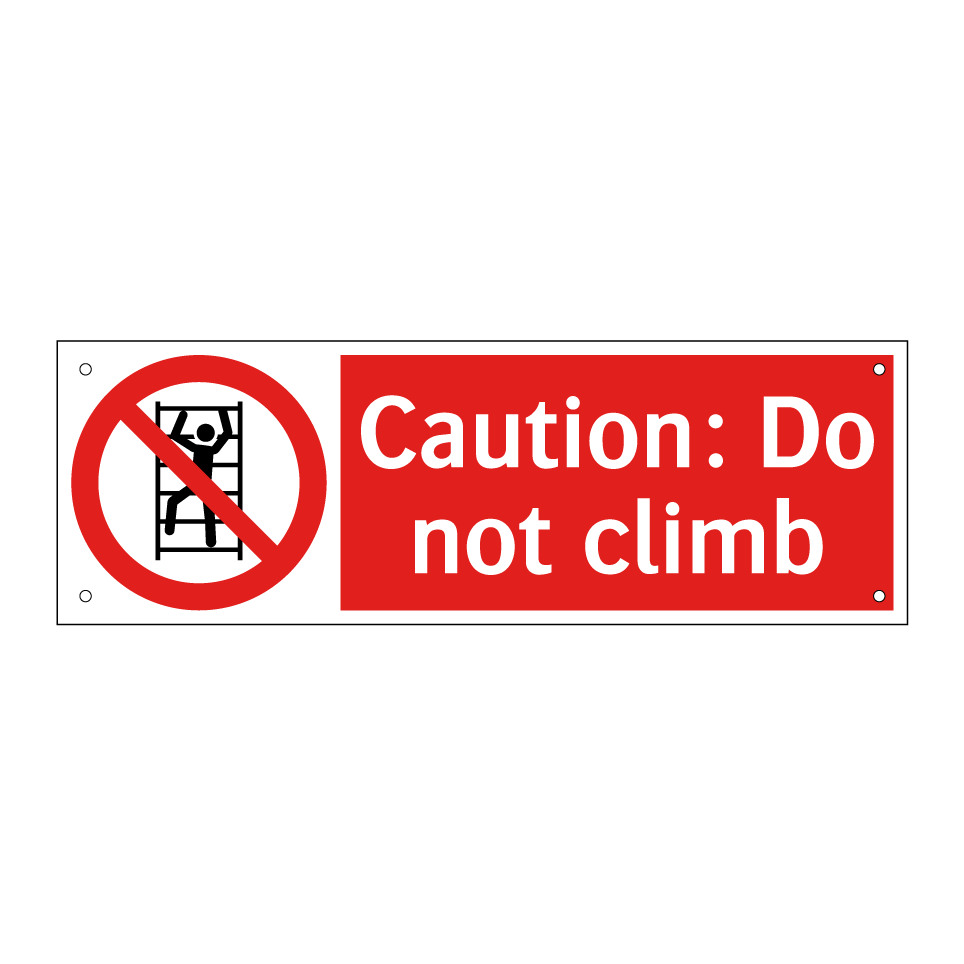 Caution: Do not climb