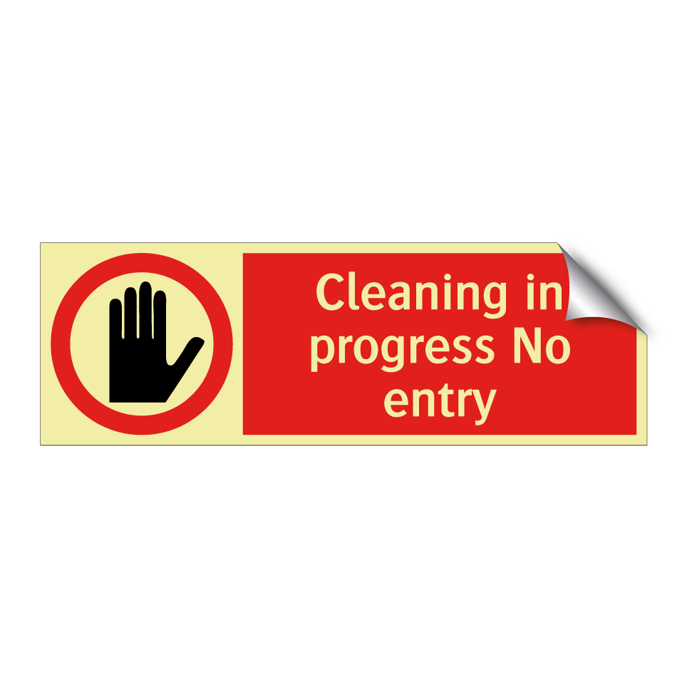 Cleaning in progress No entry