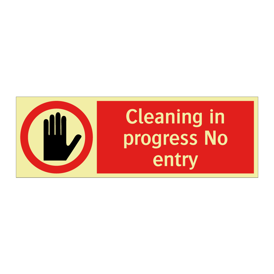 Cleaning in progress No entry