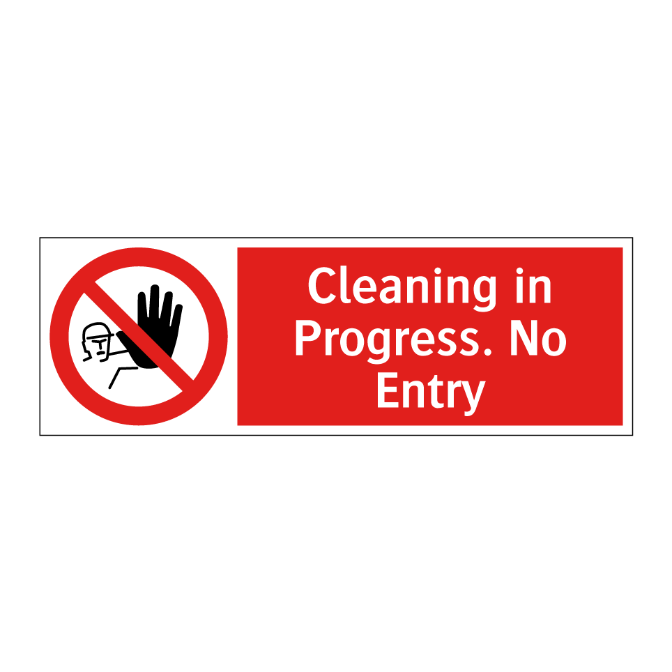 Cleaning in Progress. No Entry