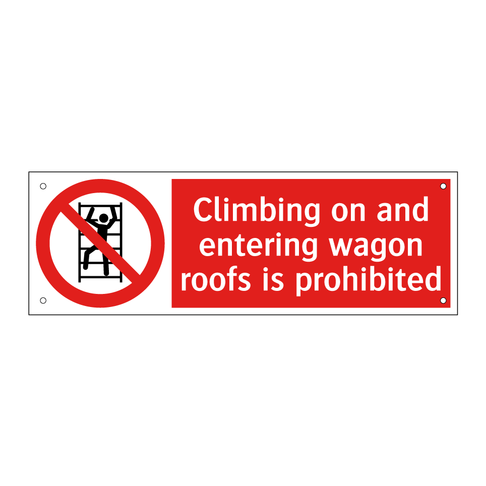 Climbing on and entering wagon roofs is prohibited