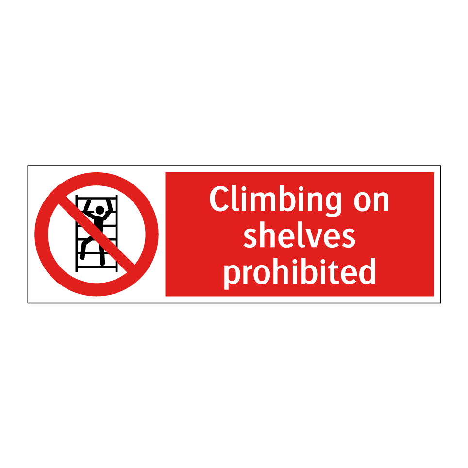 Climbing on shelves prohibited
