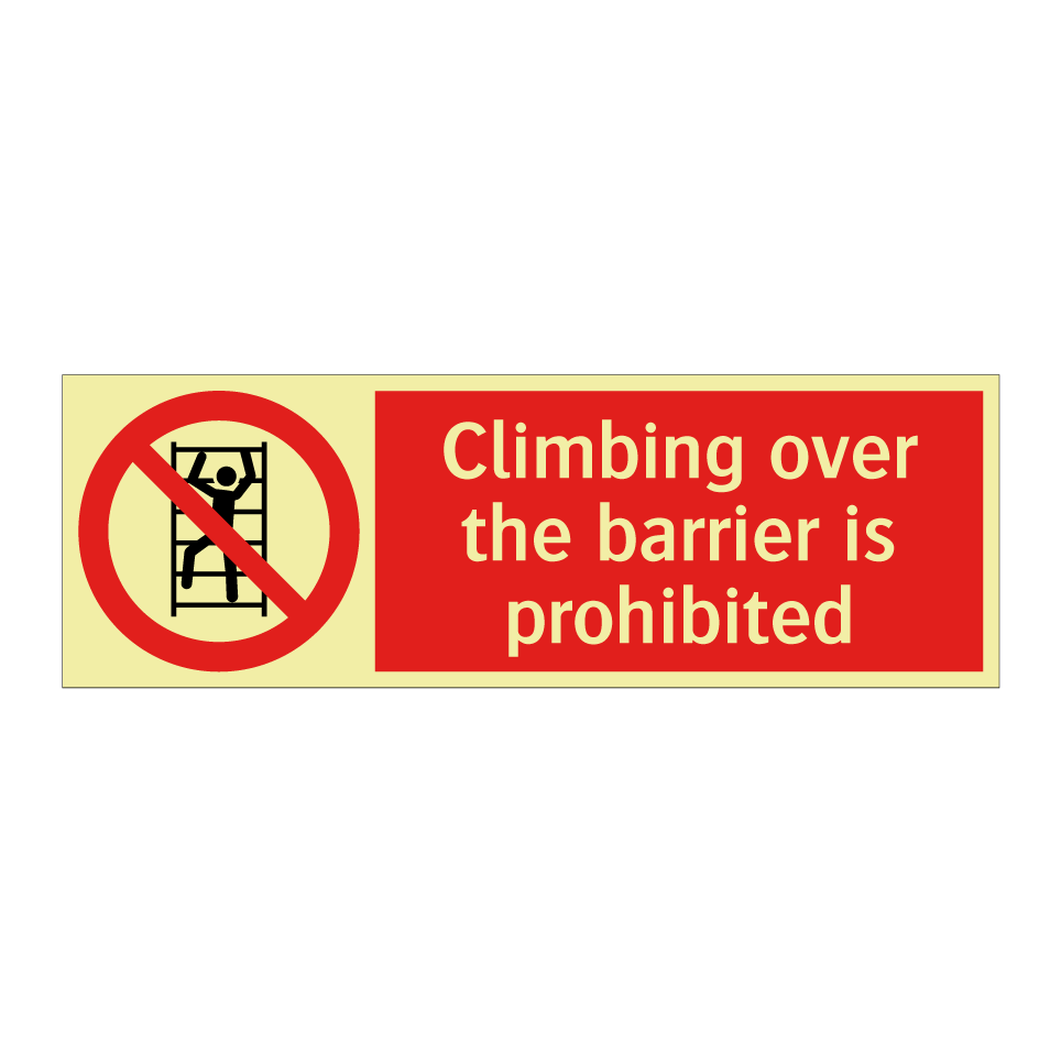 Climbing over the barrier is prohibited