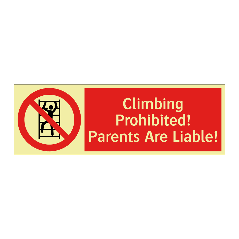 Climbing Prohibited! Parents Are Liable!
