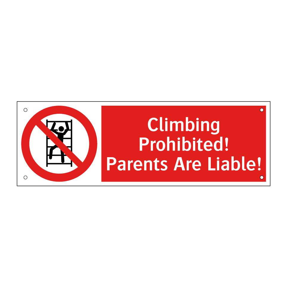 Climbing Prohibited! Parents Are Liable!