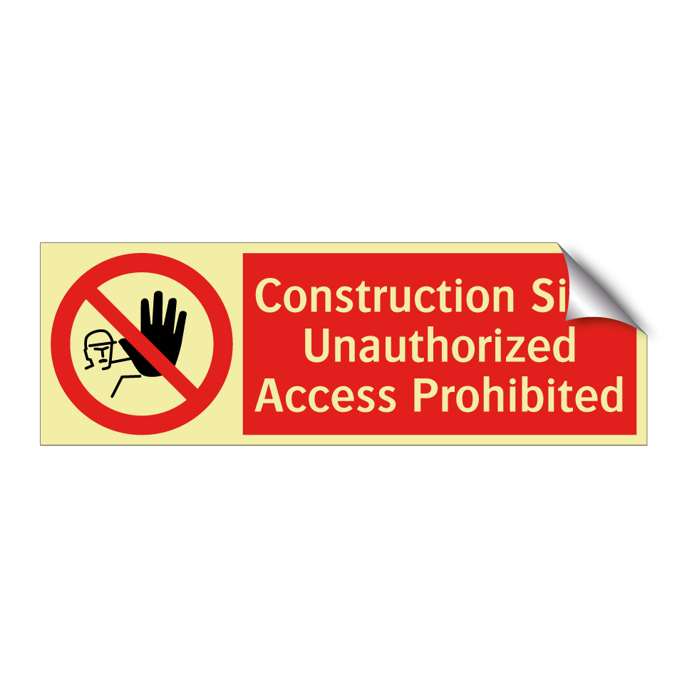 Construction Site: Unauthorized Access Prohibited