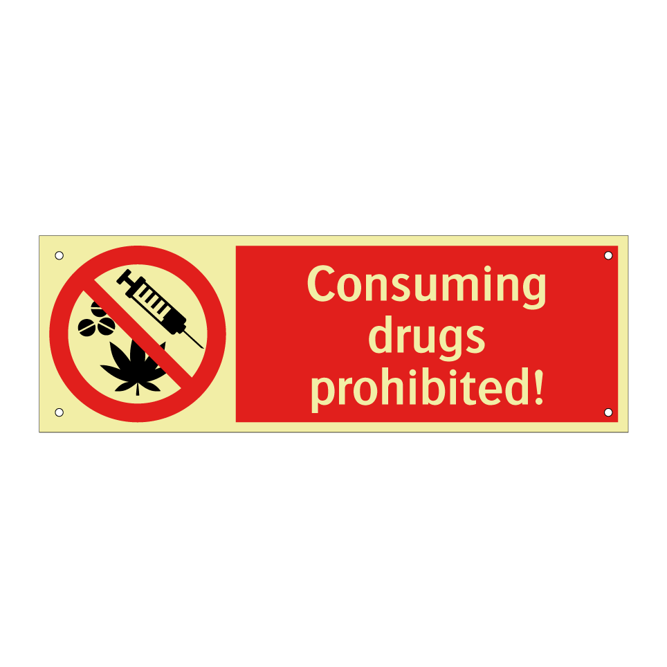 Consuming drugs prohibited!