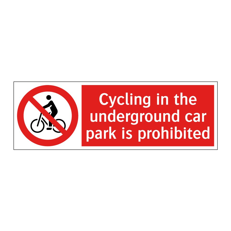Cycling in the underground car park is prohibited
