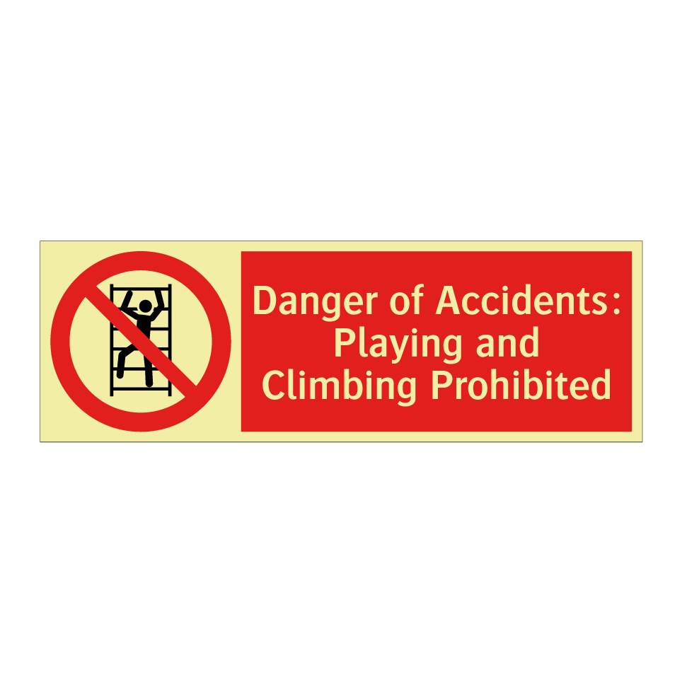 Danger of Accidents: Playing and Climbing Prohibited
