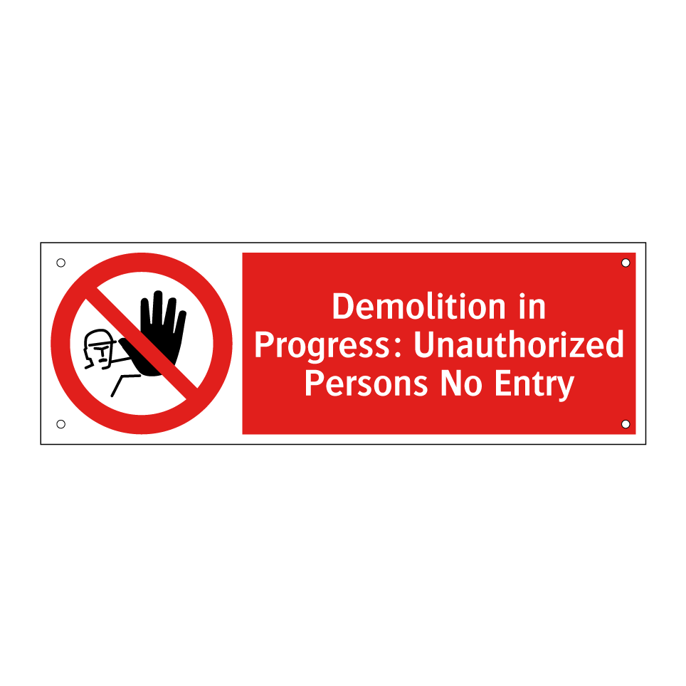 Demolition in Progress: Unauthorized Persons No Entry