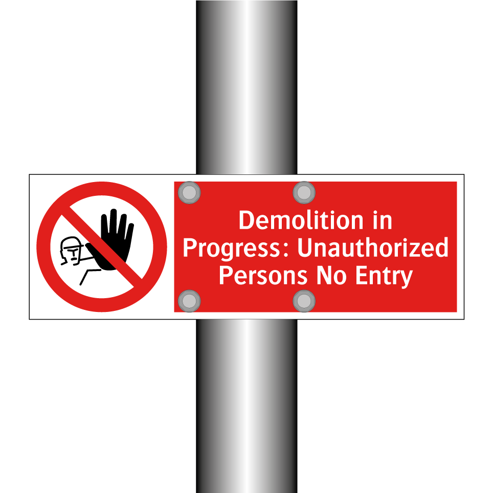 Demolition in Progress: Unauthorized Persons No Entry