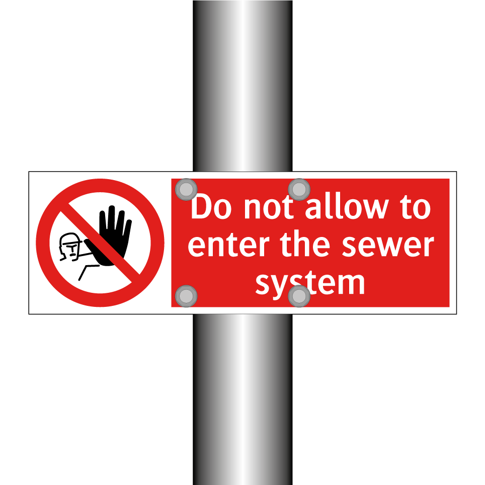 Do not allow to enter the sewer system