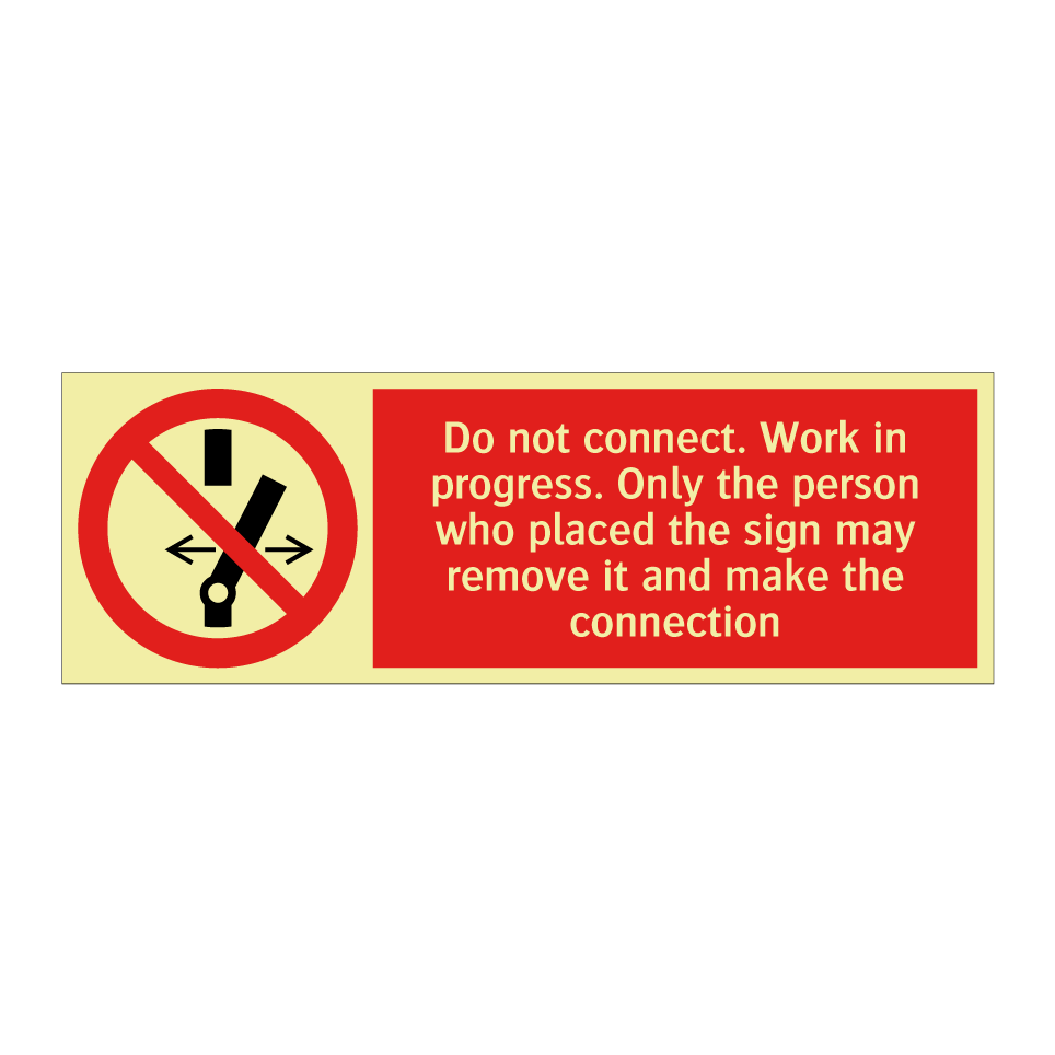 Do not connect. Work in progress. Only the person who placed the sign may remove it and make the connection