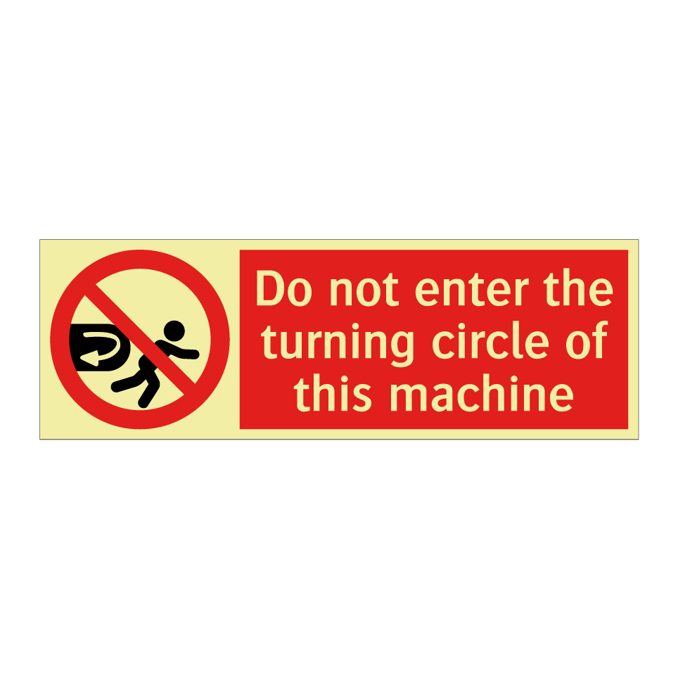 Do not enter the turning circle of this machine