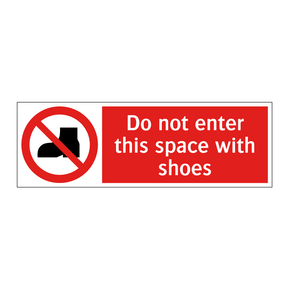 Do not enter this space with shoes