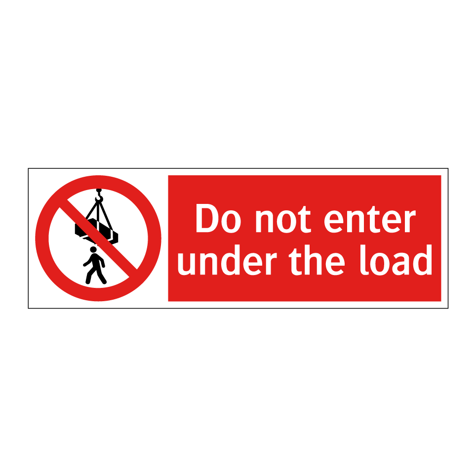 Do not enter under the load