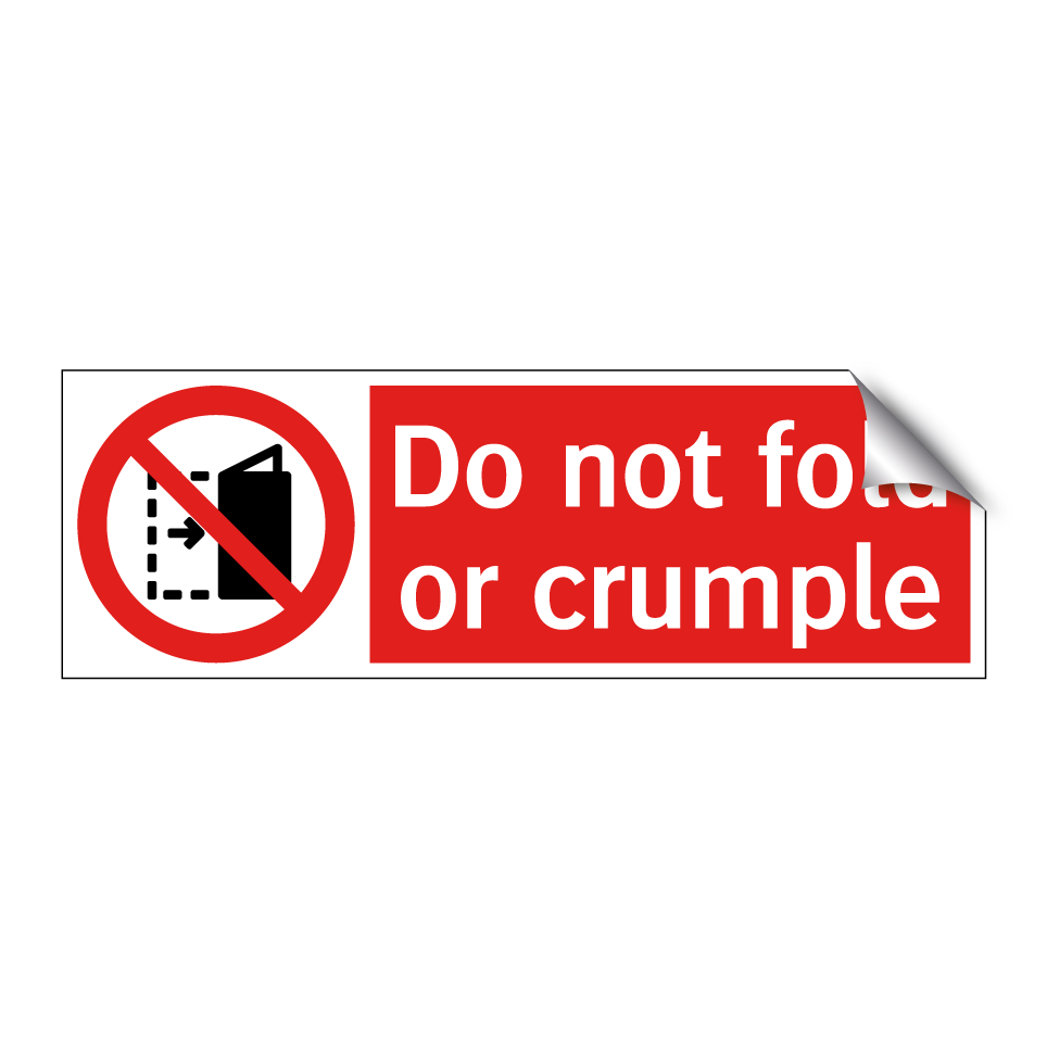 Do not fold or crumple