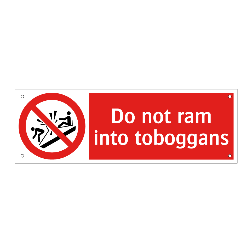Do not ram into toboggans