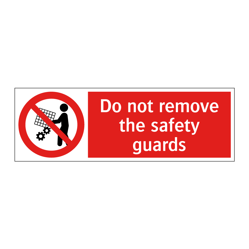 Do not remove the safety guards