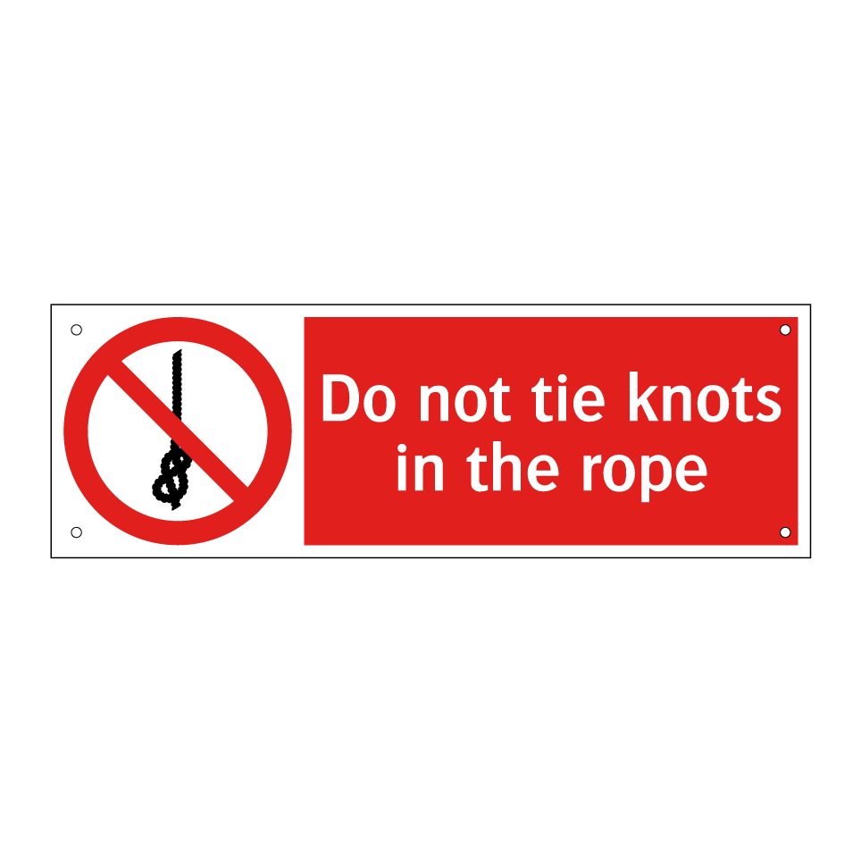 Do not tie knots in the rope