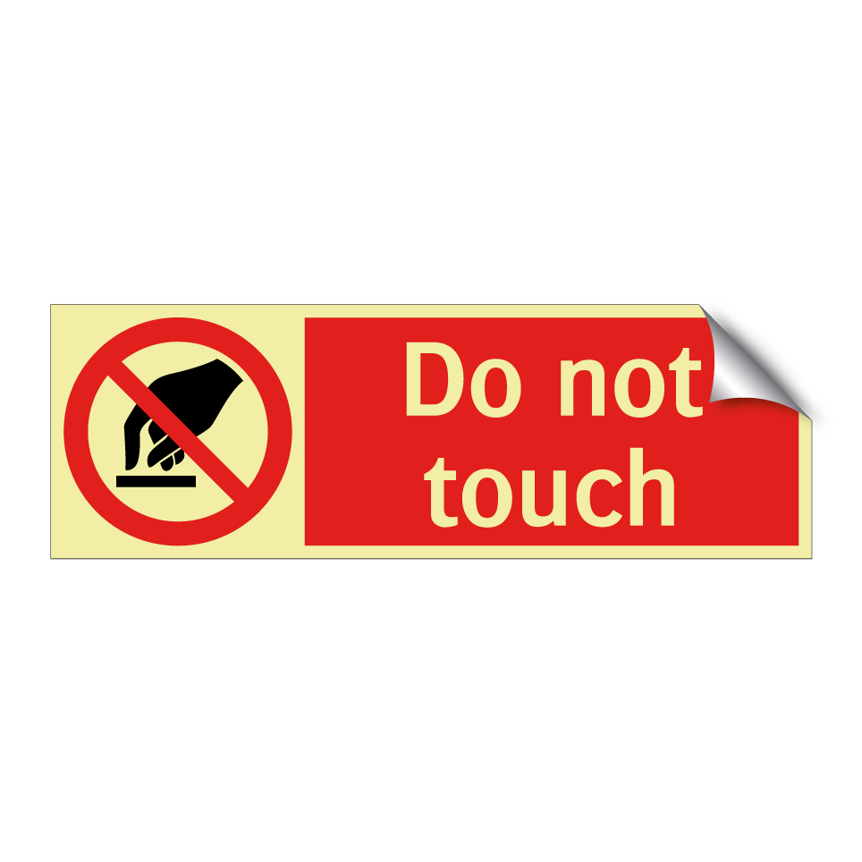 Do not touch