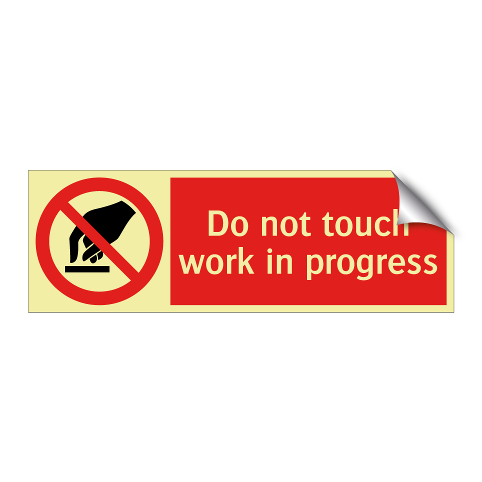 Do not touch work in progress