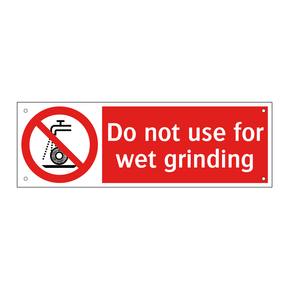 Do not use for wet grinding
