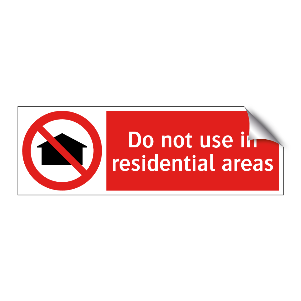 Do not use in residential areas