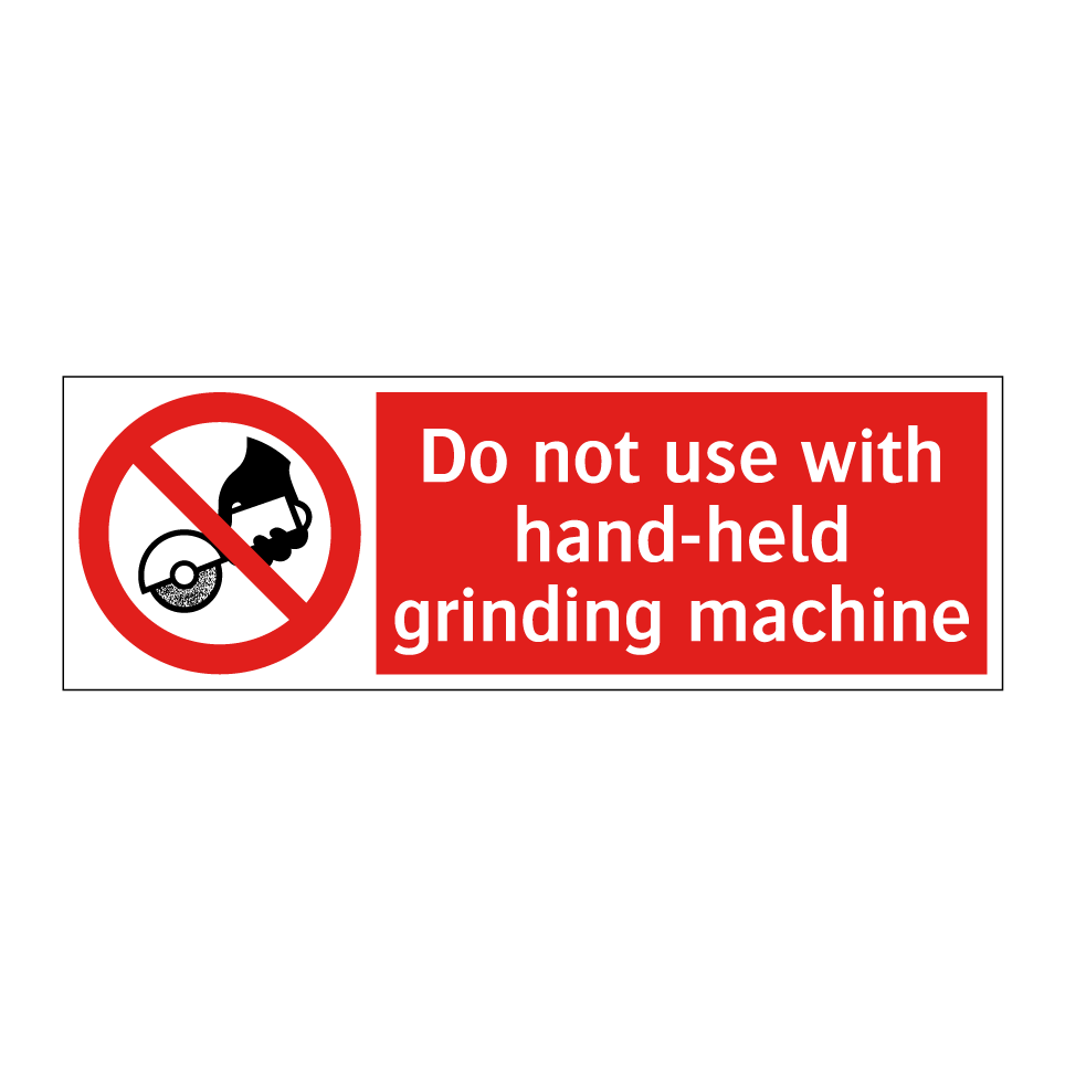 Do not use with hand-held grinding machine