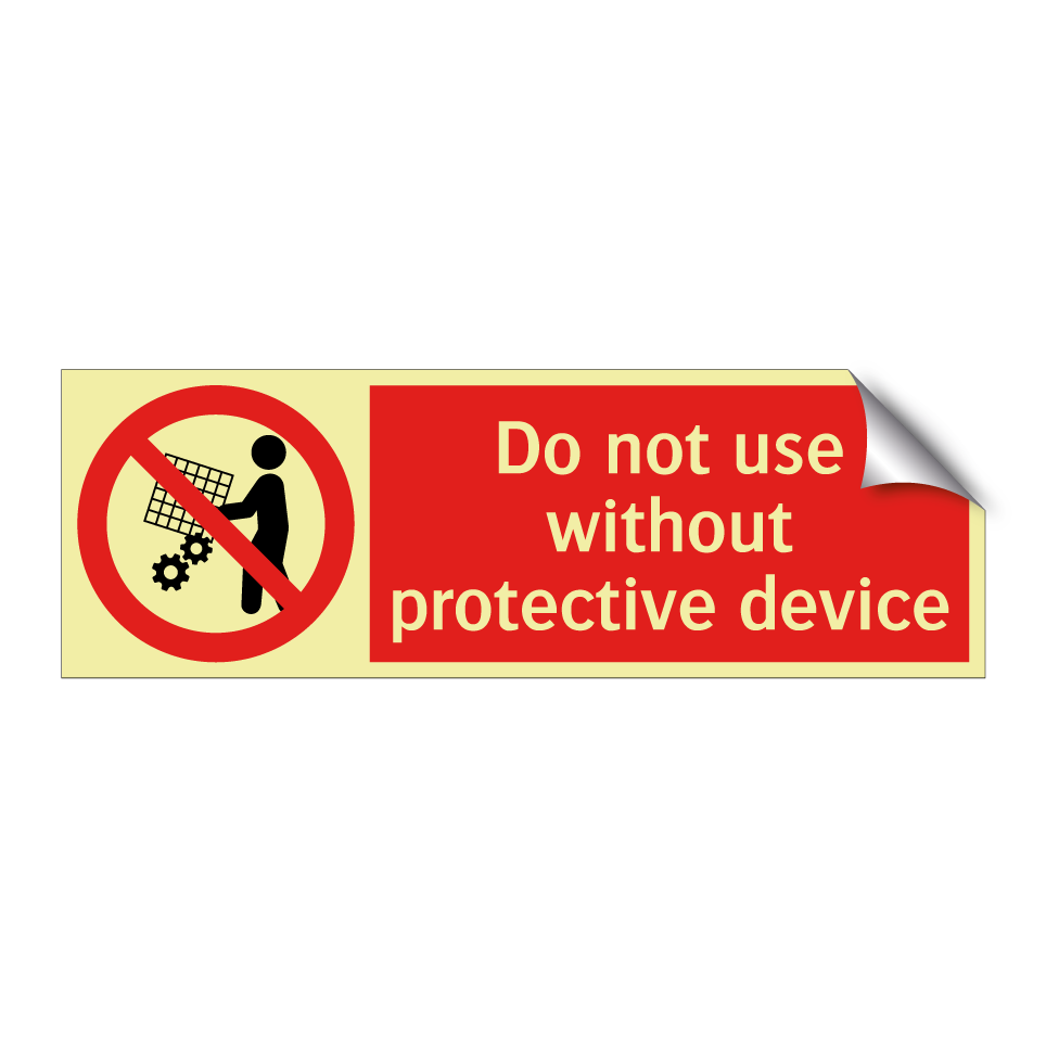 Do not use without protective device