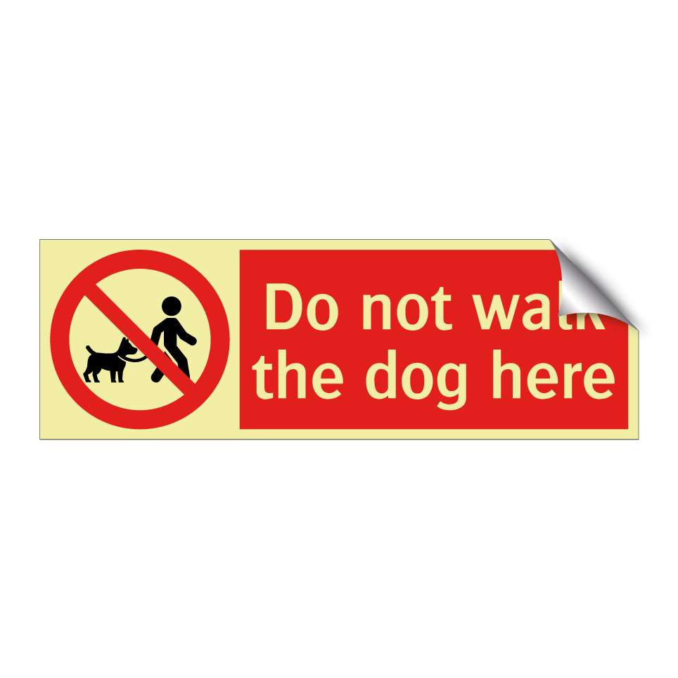 Do not walk the dog here