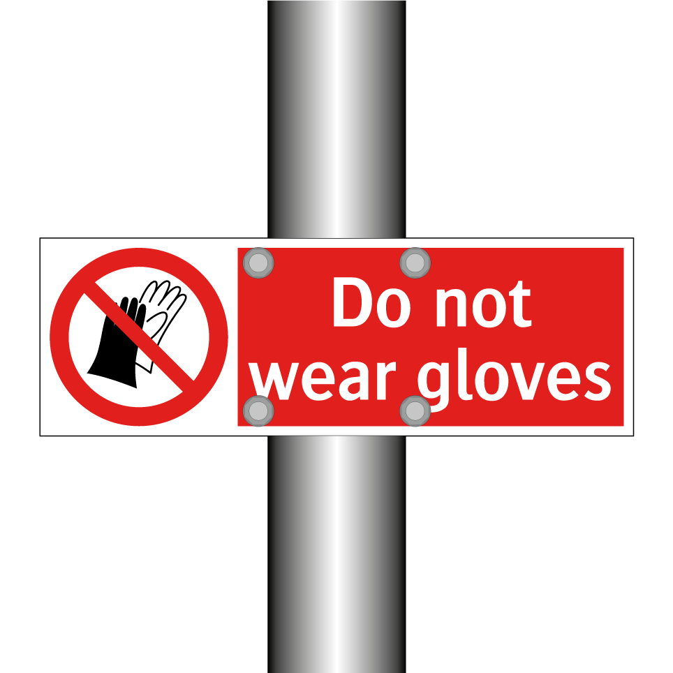 Do not wear gloves