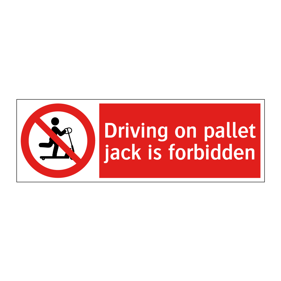 Driving on pallet jack is forbidden