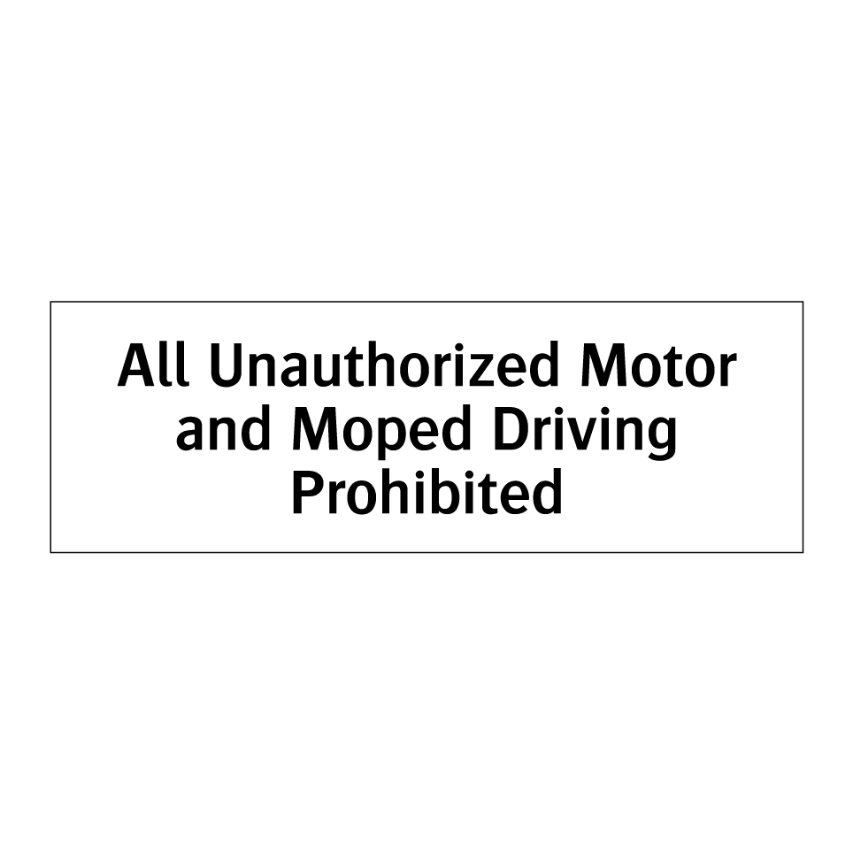 All Unauthorized Motor and Moped Driving Prohibited