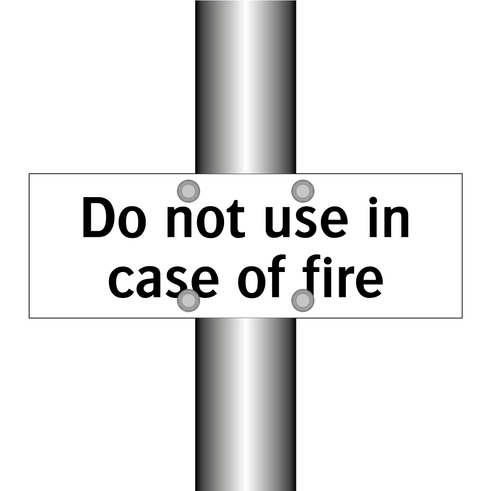 Do not use in case of fire