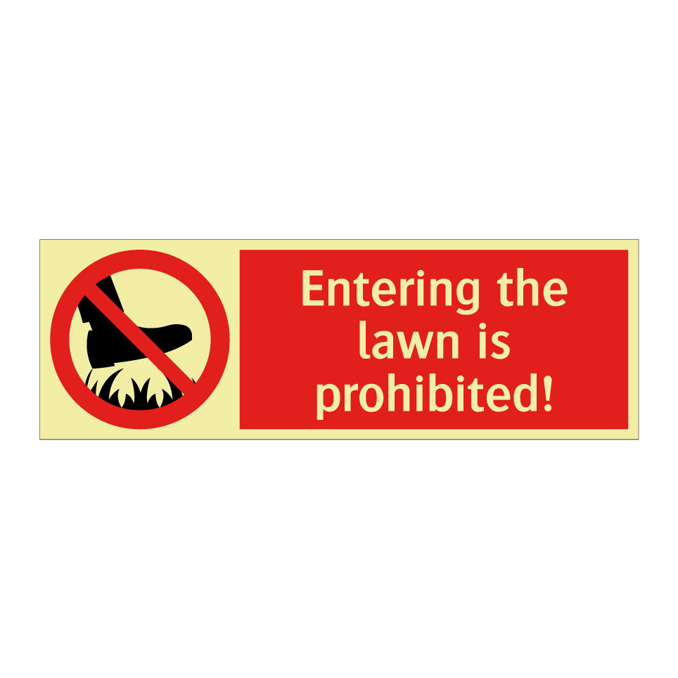 Entering the lawn is prohibited!