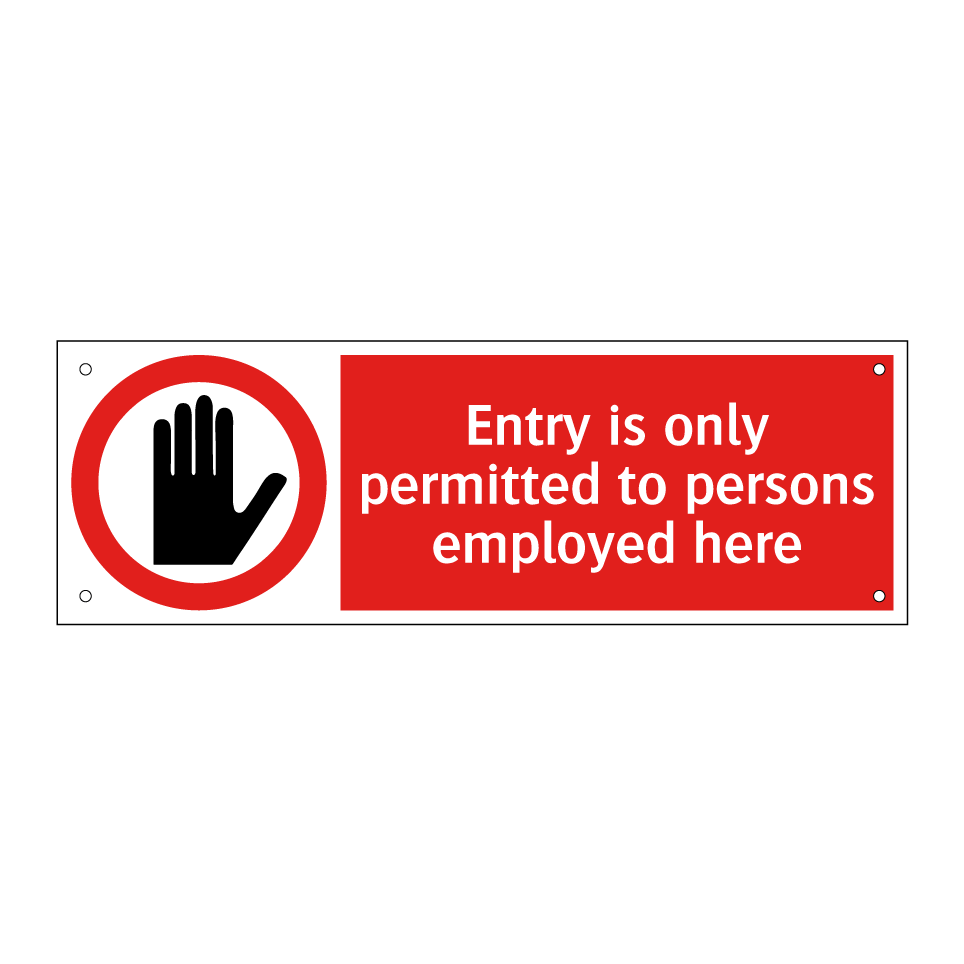 Entry is only permitted to persons employed here