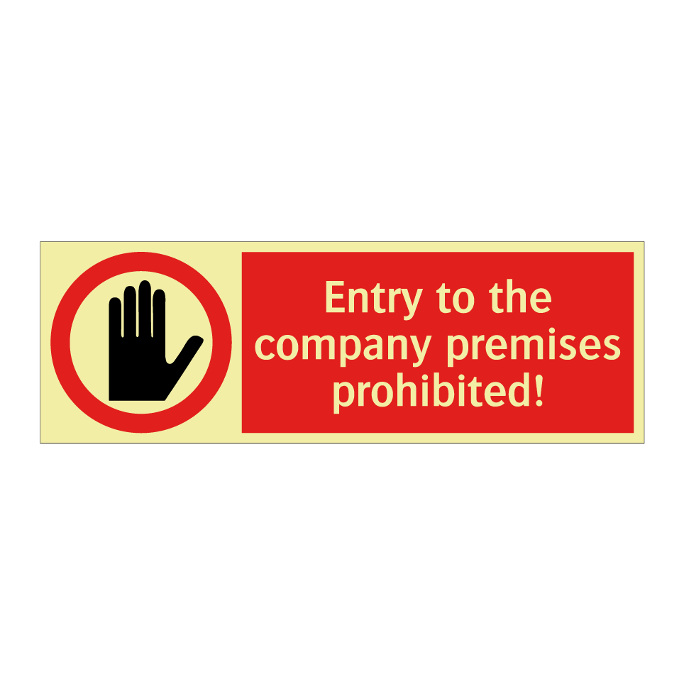 Entry to the company premises prohibited!